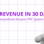 $35K Revenue in 30 Days With a Streamlined Amazon PPC System